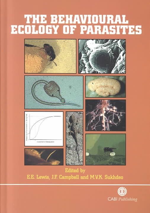 The Behavioural Ecology of Parasites 9780851996158 (Hardback)