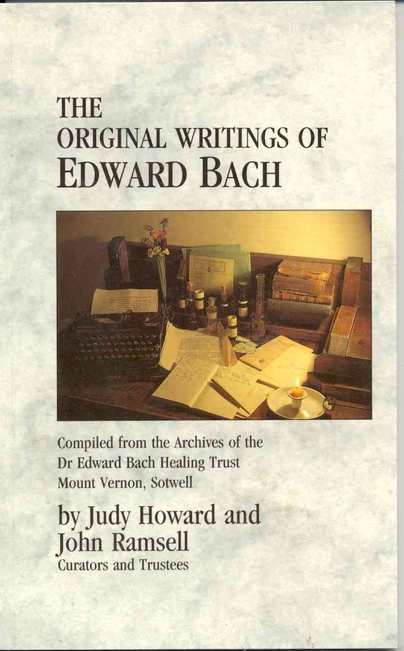 The Original Writings of Edward Bach 9780852072301 (Paperback)