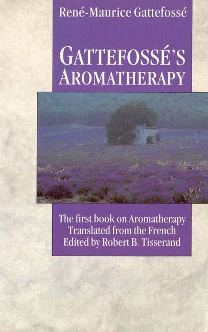 Gattefossé's Aromatherapy 9780852072363 (Paperback)