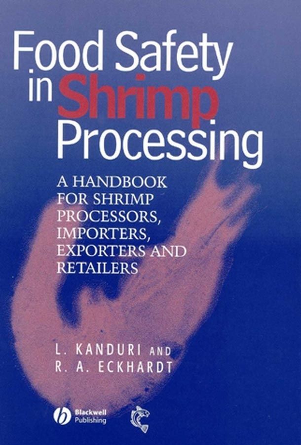 Food Safety in Shrimp Processing By Laxman Kanduri, Ronald A. Eckhardt