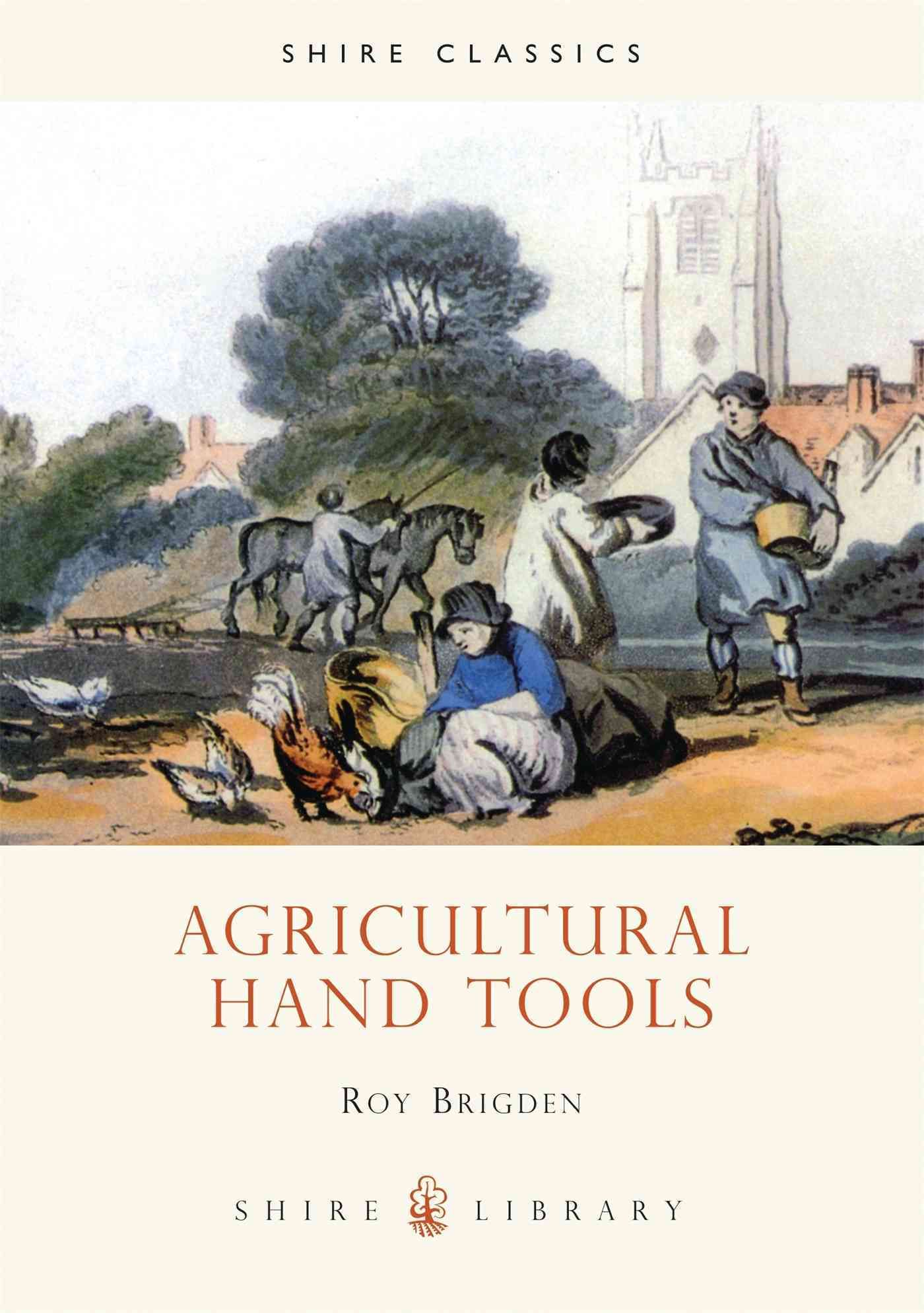 Agricultural Hand Tools By Roy Brigden 9780852636305 (Paperback)