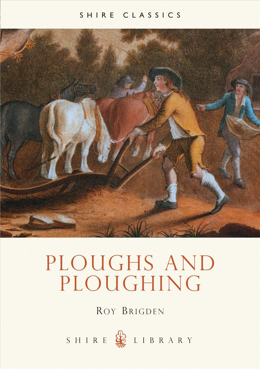 Ploughs and Ploughing By Roy Brigden 9780852636954 (Paperback)