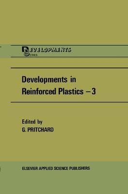 Developments in Reinforced Plastics By G. Pritchard (editor)