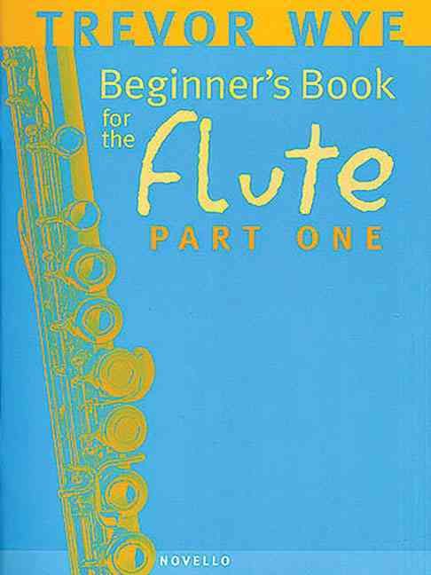 Beginner's Book for the Flute - Part One By Trevor Wye 9780853602293