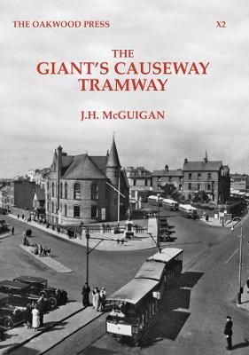 The Giant's Causeway Tramway By J. H. McGuigan 9780853617563