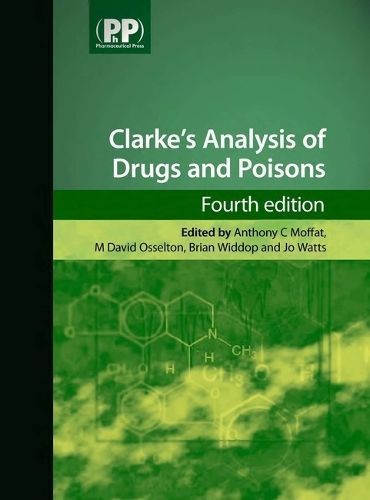 Clarke's Analysis of Drugs and Poisons By Anthony C. Moffat (Hardback)