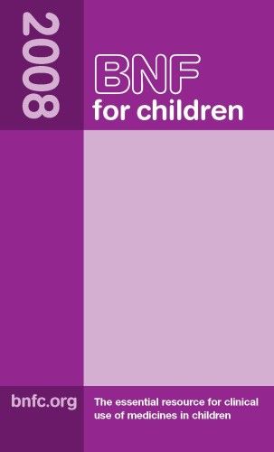 BNF for Children 2008 By Paediatric Formulary Committee (EDT)