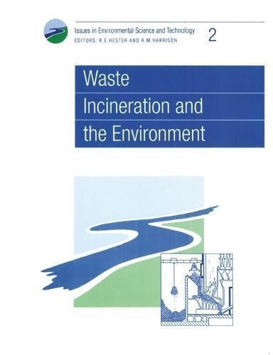 Waste Incineration and the Environment By Hester, R E 9780854042050