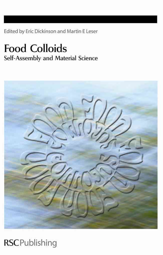 Food Colloids: Self-Assembly and Material Science By Dickinson, Eric