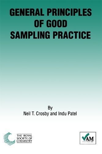 General Principles of Good Sampling Practice: RSC By Crosby, Neil T