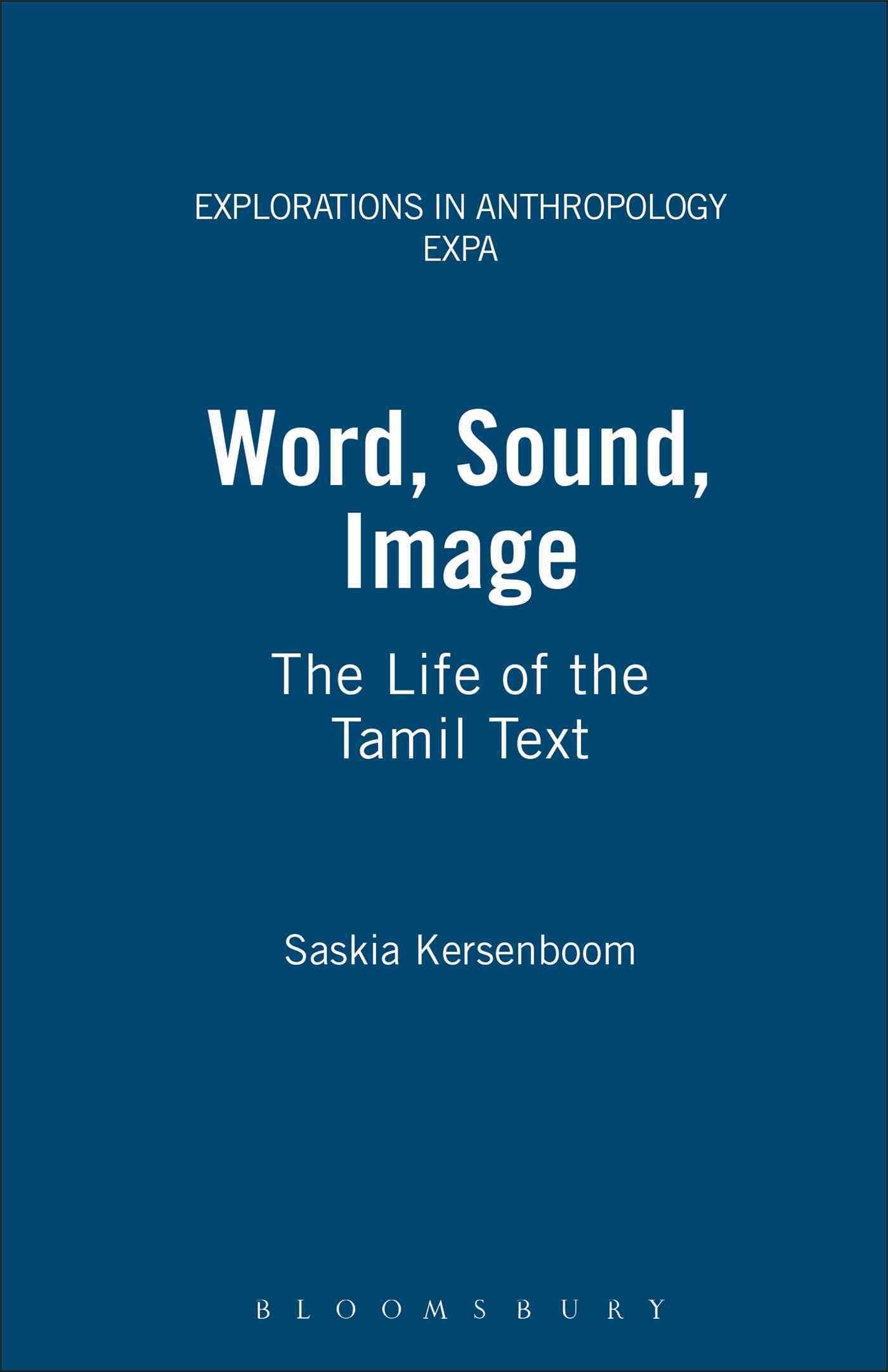 Word, Sound, Image: The Life of the Tamil Text By Kersenboom, Saskia