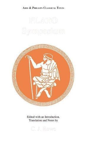 Symposium By Plato, Christopher Rowe 9780856686153 (Paperback)