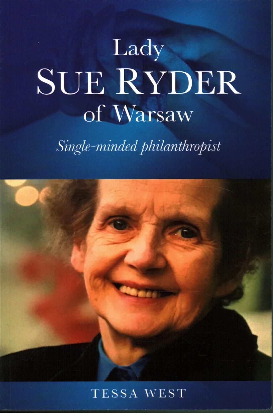 Lady Sue Ryder of Warsaw By Tessa West 9780856835209 (Paperback)