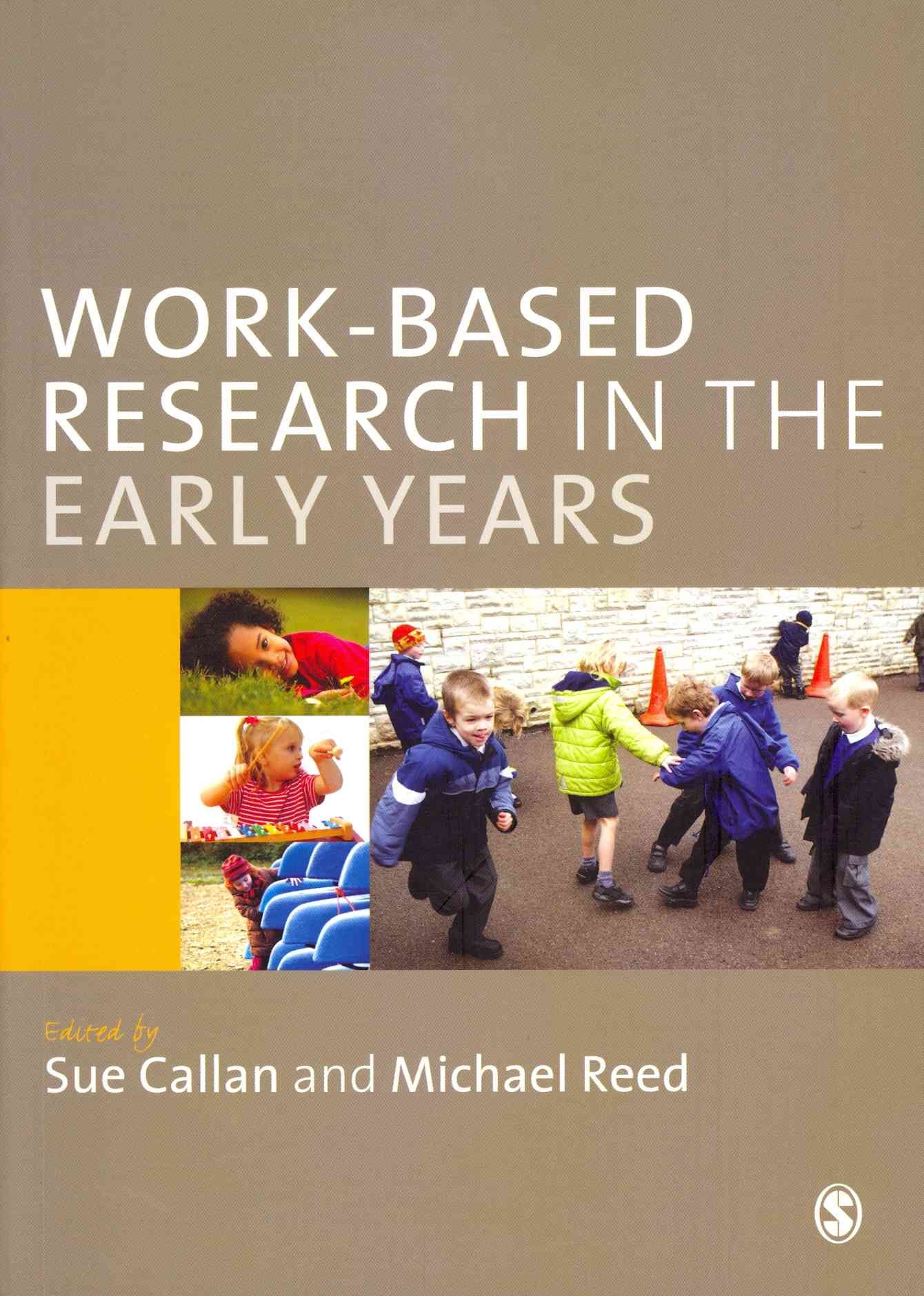 Work-Based Research in the Early Years 9780857021755 (Paperback)