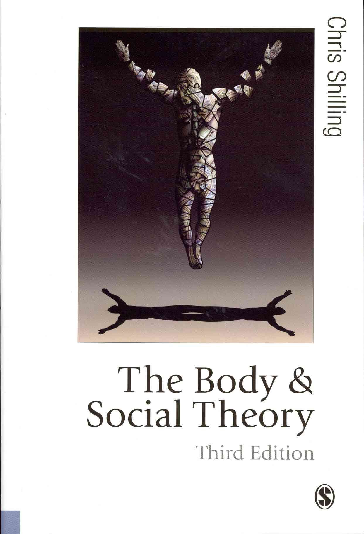 The Body and Social Theory By Chris Shilling 9780857025333 (Paperback)