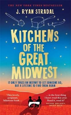 Kitchens of the Great Midwest By J. Ryan Stradal 9780857054098