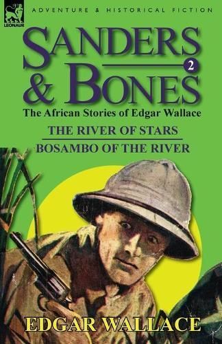 Sanders & Bones-The African Adventures By Edgar Wallace 9780857064608