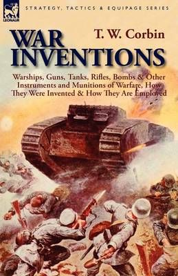 War Inventions By T W Corbin 9780857064677 (Hardback)