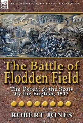 The Battle of Flodden Field 9780857066312 (Hardback)