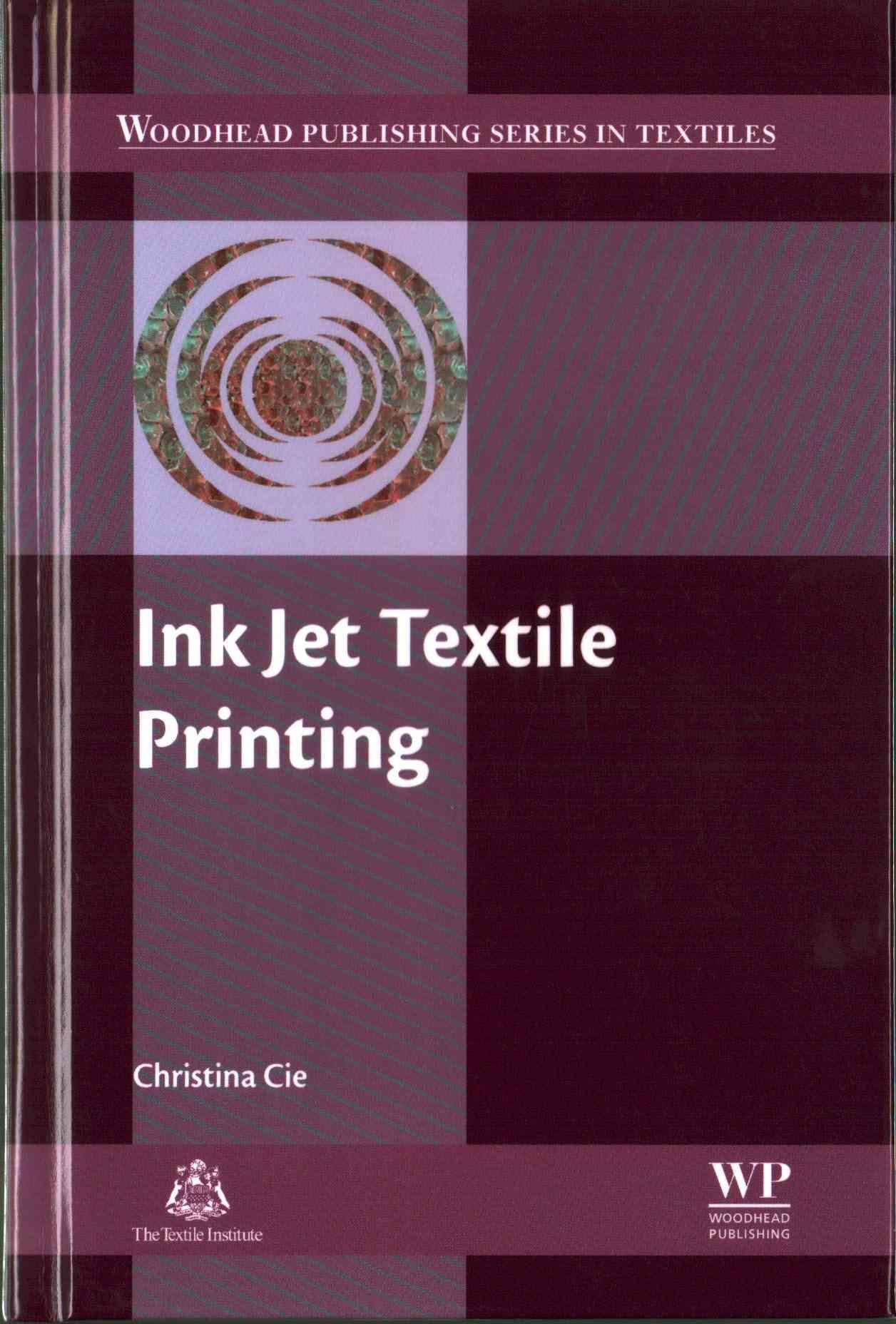 Ink Jet Textile Printing By Christina Cie 9780857092304 (Hardback)