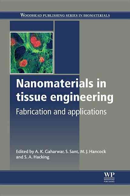 Nanomaterials in Tissue Engineering 9780857095961 (Hardback)