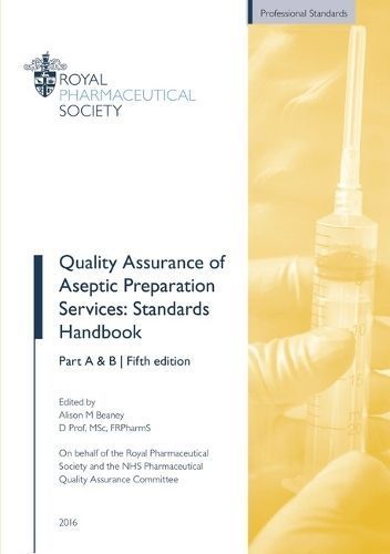 Quality Assurance of Aseptic Preparation Services Parts A & B