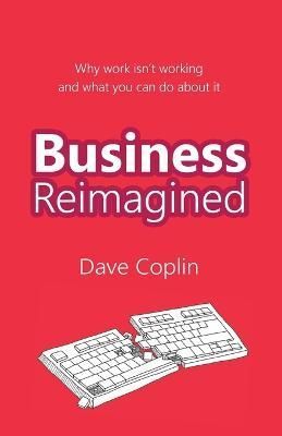 Business Reimagined By Dave Coplin 9780857193315 (Paperback)