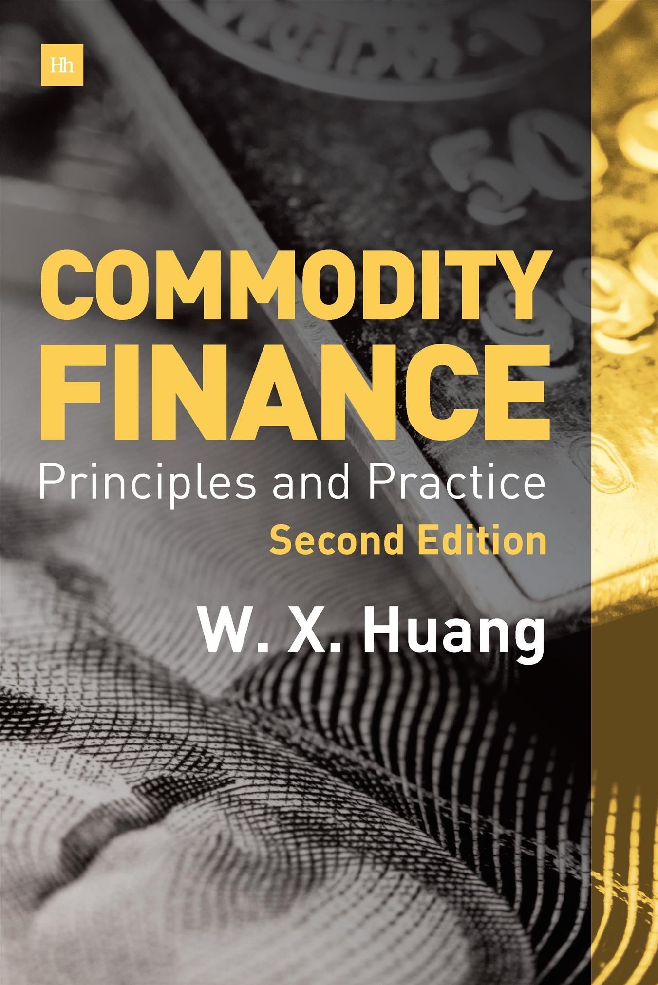 Commodity Finance By Weixin Huang 9780857196651 (Hardback)