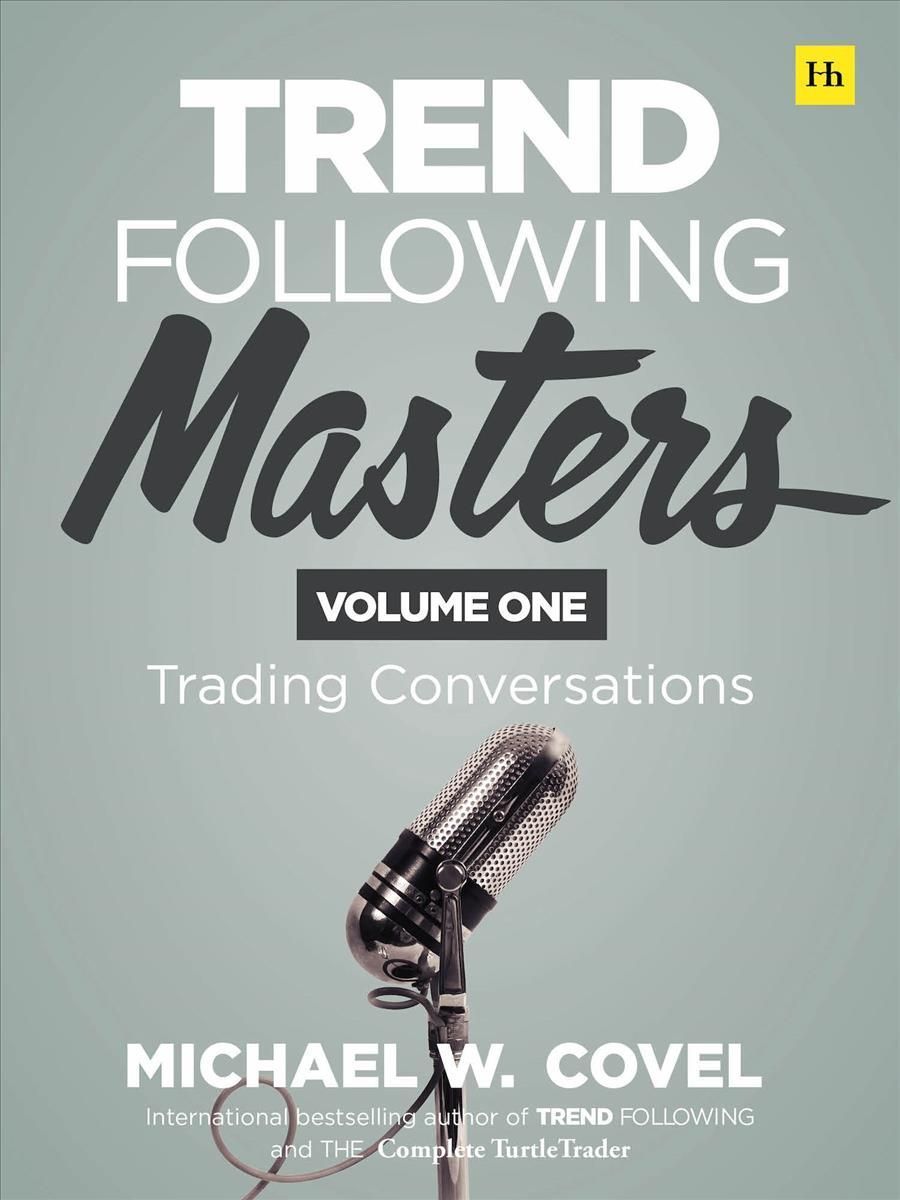 Trend Following Masters. Volume 1 Trading Conversations 9780857198167