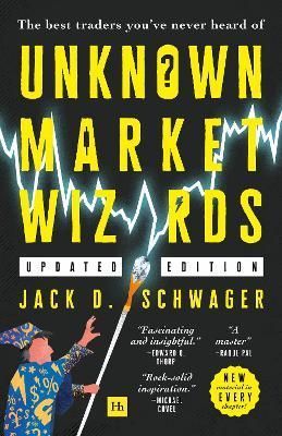 Unknown Market Wizards By Jack D. Schwager 9780857198716 (Paperback)