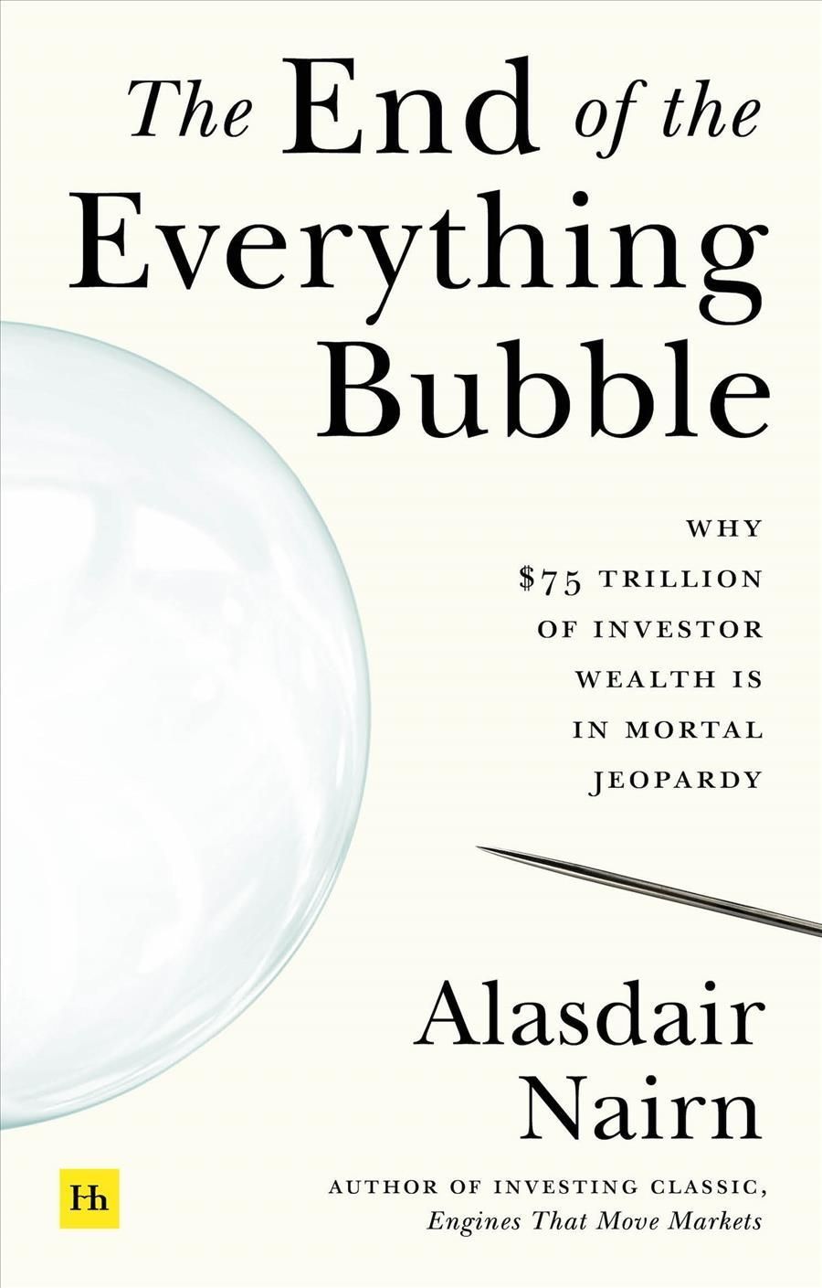 The End of the Everything Bubble By Alasdair G. M. Nairn 9780857199645