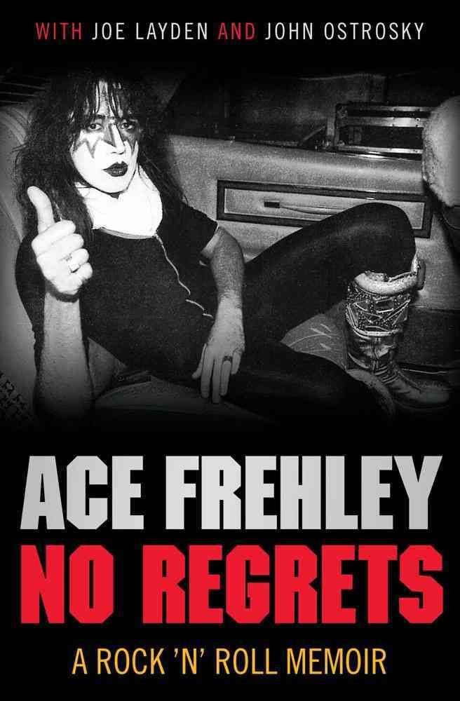 No Regrets By Ace Frehley, Joseph Layden, John Ostrosky 9780857204790