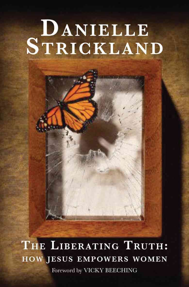 The Liberating Truth By Danielle Strickland 9780857210197 (Paperback)