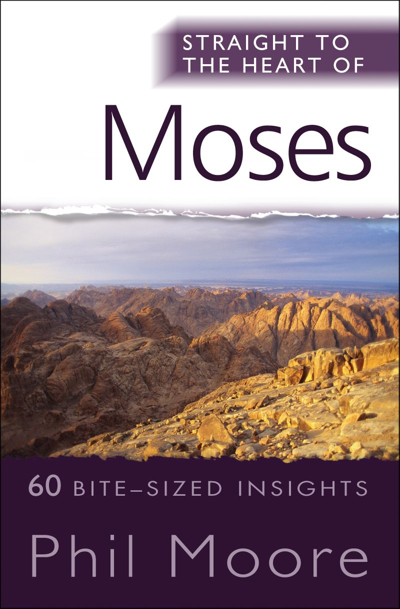 Straight to the Heart of Moses By Phil Moore 9780857210562 (Paperback)
