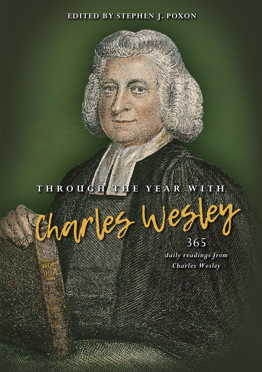 Through the Year with Charles Wesley By Stephen Poxon 9780857219305