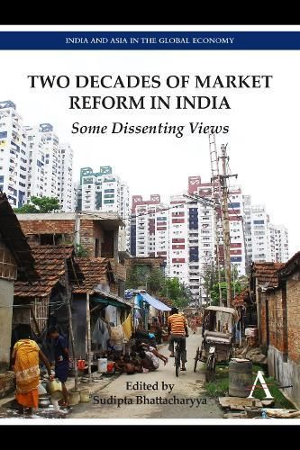 Two Decades of Market Reform in India 9780857283269 (Hardback)