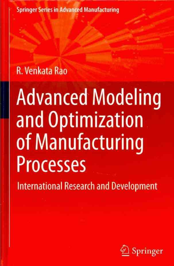 Advanced Modeling and Optimization of Manufacturing Processes