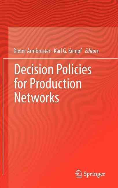 Decision Policies for Production Networks 9780857296436 (Hardback)