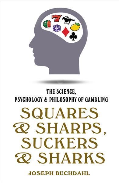 Squares & Sharps, Suckers & Sharks By Joseph Buchdahl 9780857304841