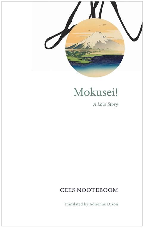 Mokusei! By Cees Nooteboom 9780857424846 (Hardback)