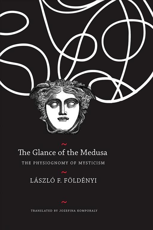 Glance of the Medusa By Laszlo F. Foldenyi 9780857426086 (Hardback)