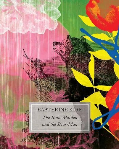 Rain-Maiden and the Bear-Man By Easterine Kire 9780857426185