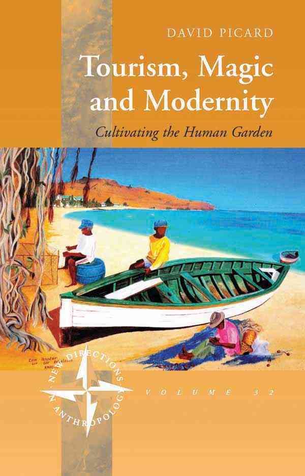 Tourism, Magic and Modernity By David Picard 9780857452016 (Hardback)