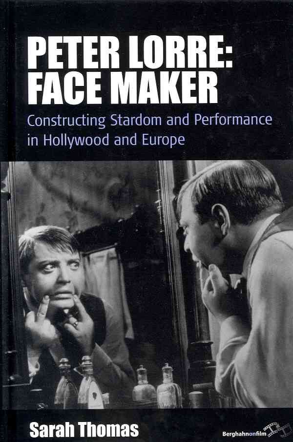 Peter Lorre, Face Maker By Sarah Thomas 9780857454416 (Hardback)