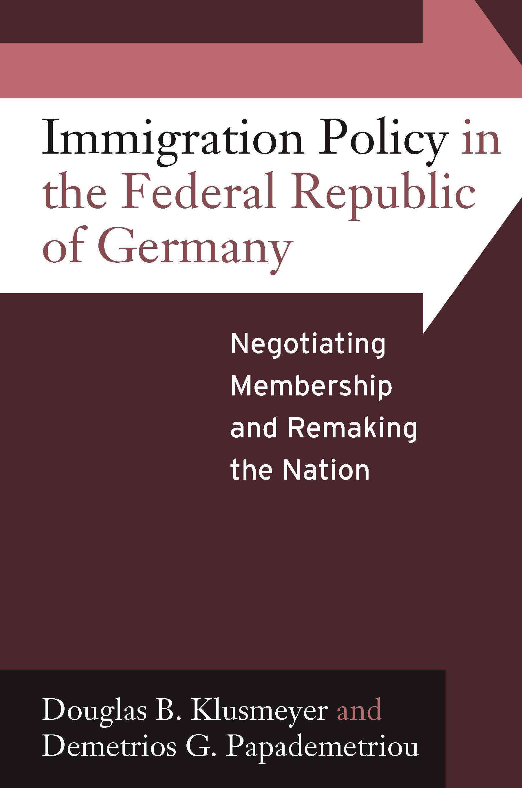 Immigration Policy in the Federal Republic of Germany 9780857456250
