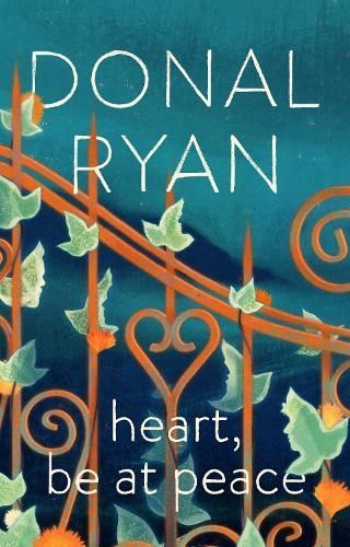 Heart, Be at Peace By Donal Ryan 9780857525239 (Hardback)