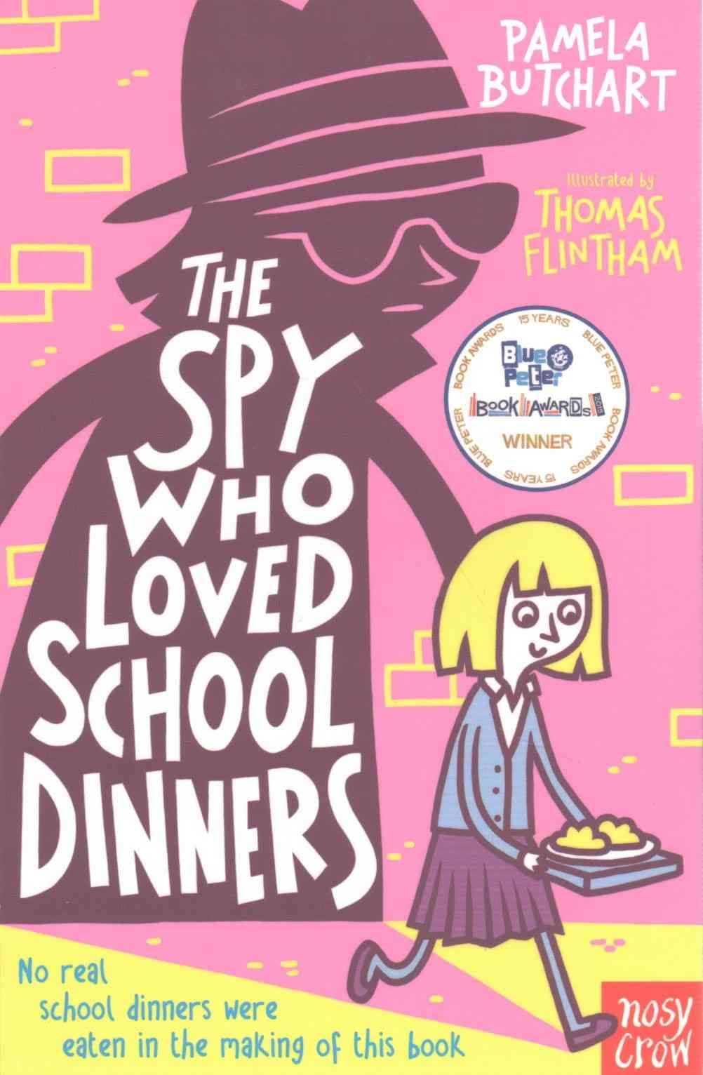 The Spy Who Loved School Dinners By Pamela Butchart 9780857632579