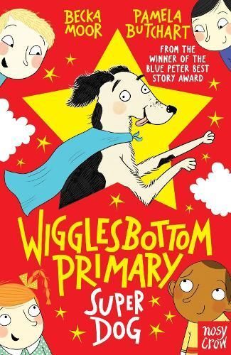 Super Dog! By Pamela Butchart (author), Becka Moor (illustrator)