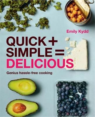 Quick + Simple = Delicious 9780857833617 (Paperback)