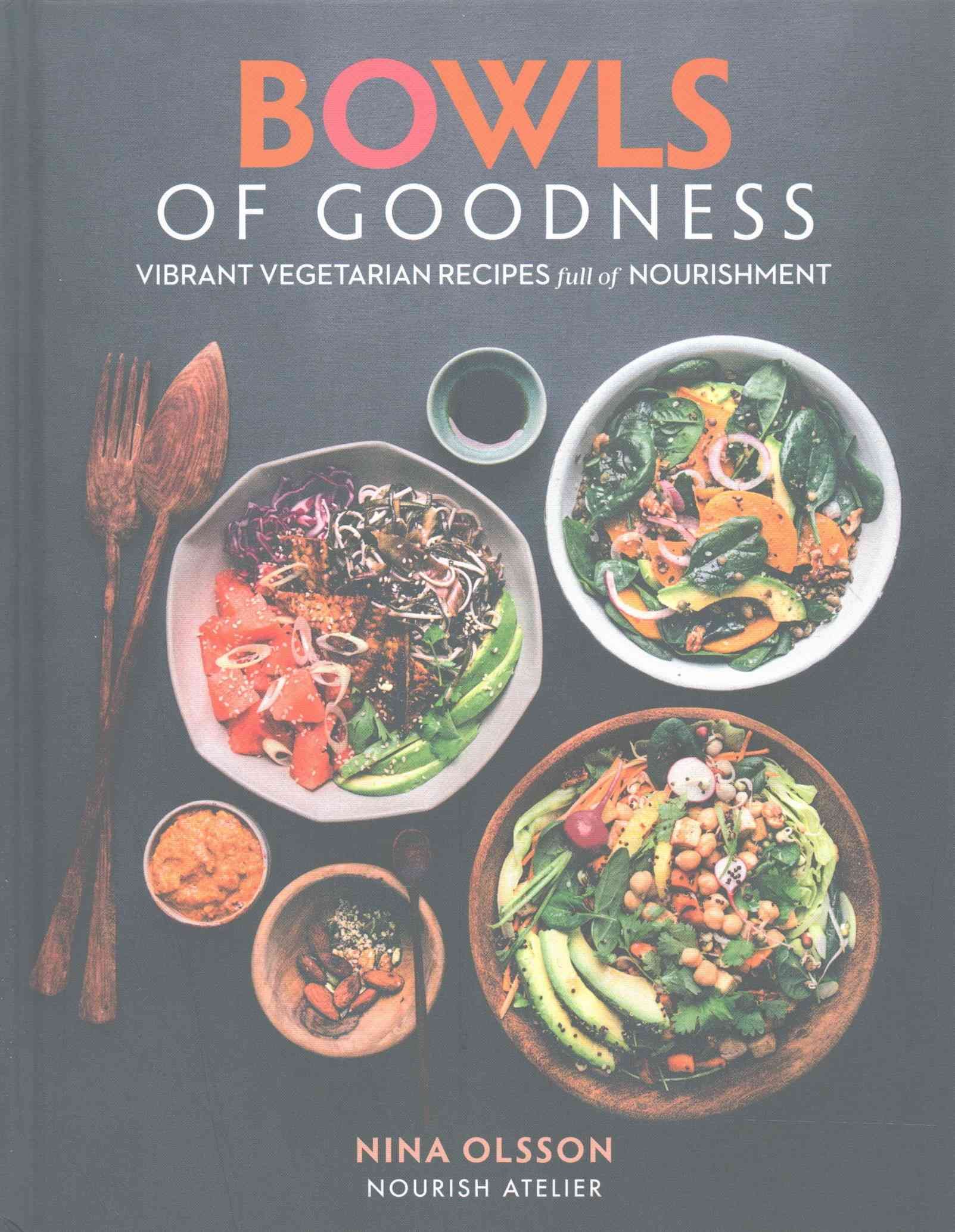 Bowls of Goodness By Nina Olsson 9780857833914 (Hardback)